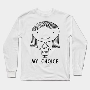 My body My Uterus My Choice Pro Choice Long Sleeve T-Shirt